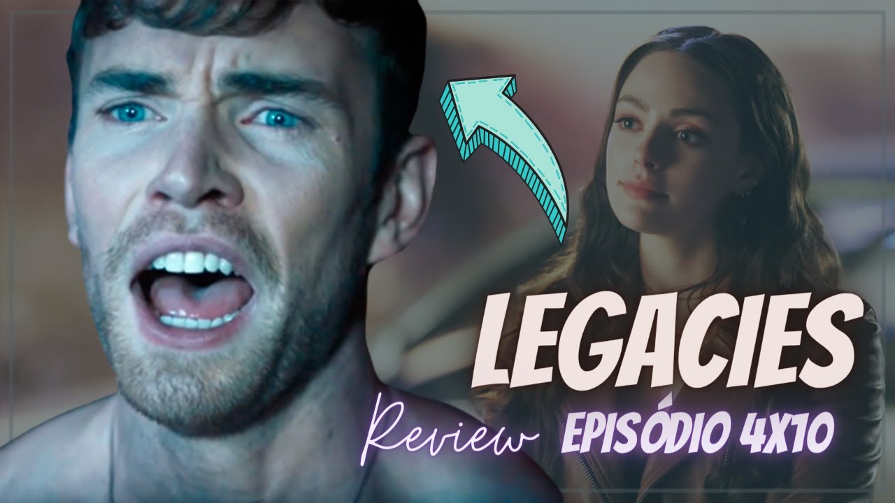 LEGACIES 4 | DEUSES + LIZZIE HEREGE | Review Ep 4x10 ft. @estranhatv
