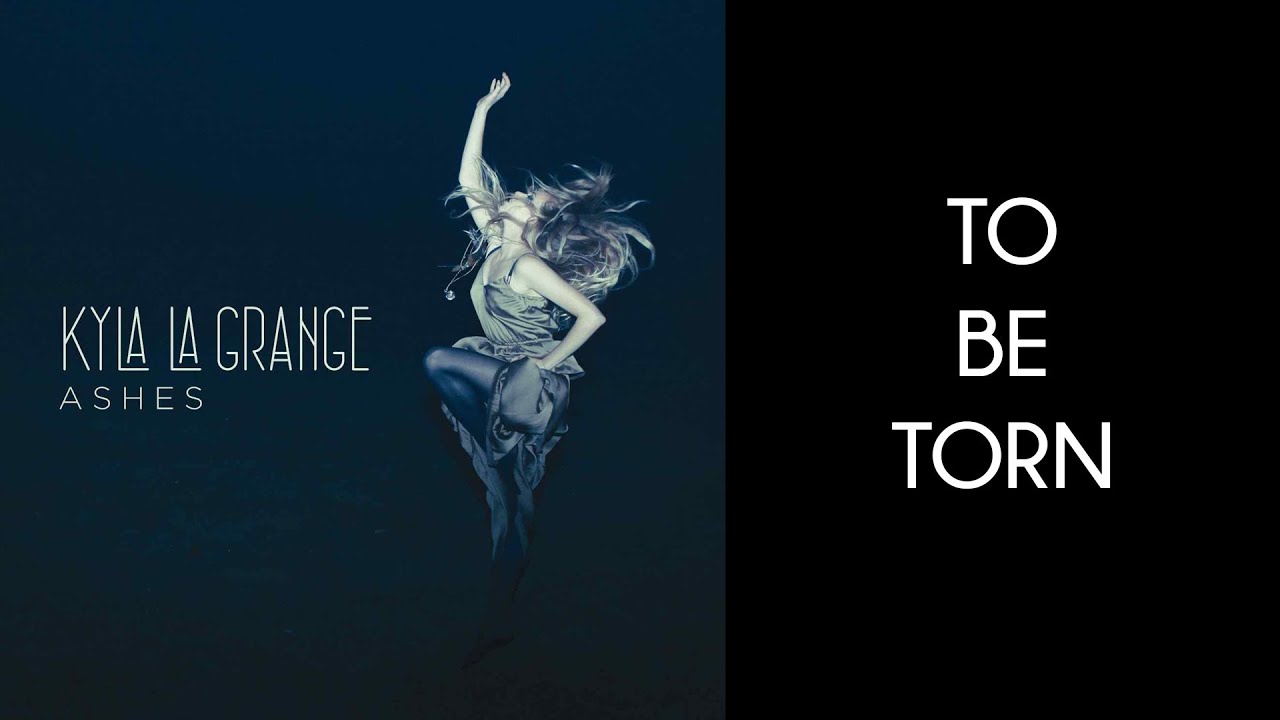 Kyla La Grange - To Be Torn [Lyrics Video]