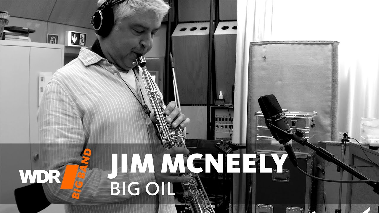 Джим Макнили &mdash; Big Oil | Стефан Пфайфер-Галилея | WDR Big Band