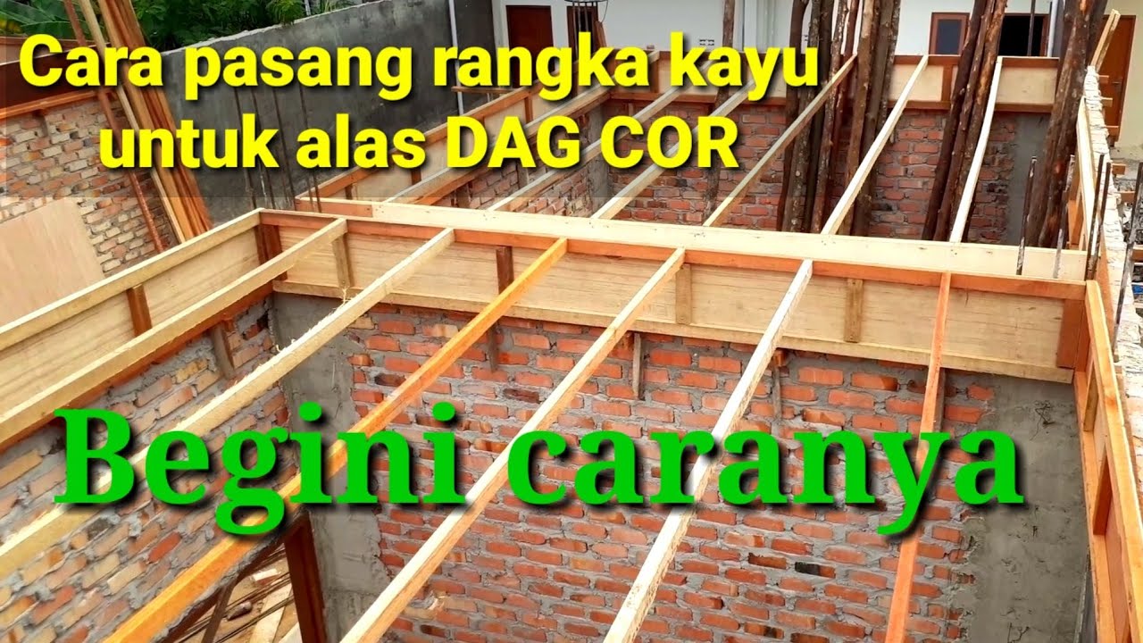 CARA MUDAH PASANG RANGKA KAYU DAG COR .UNTUK PEMULA . PASANG SENDIRIAN.