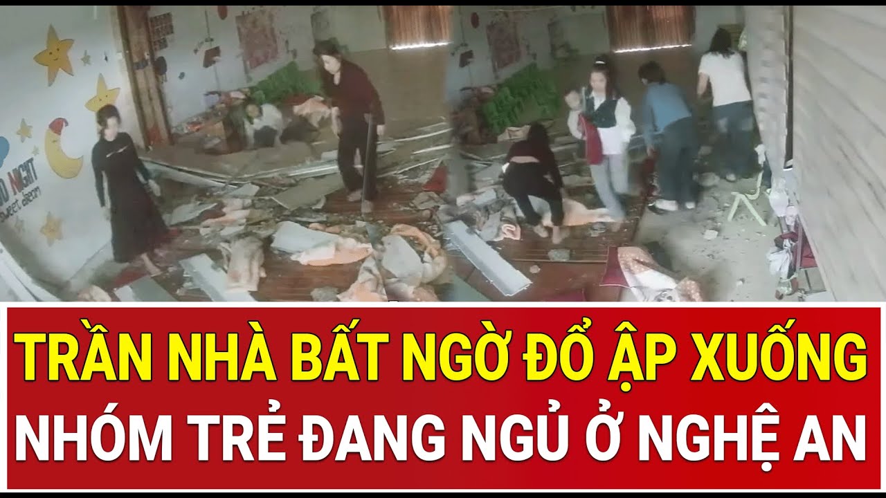 THỜI SỰ NÓNG 23/1:Trần nhà bất ngờ đổ ập xuống nhóm trẻ đang ngủ, tiếng thét ám ảnh dưới đống đổ nát
