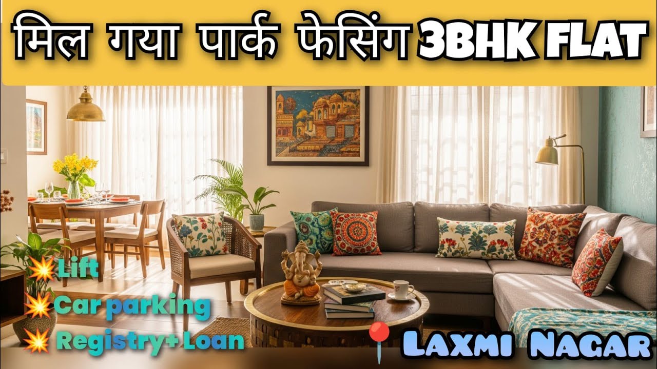 100 Yard 3BHK Flat in Laxmi Nagar | Lift + Car Parking | Location.Mangal Bazaar 20/3.5 लंबी Balcony 