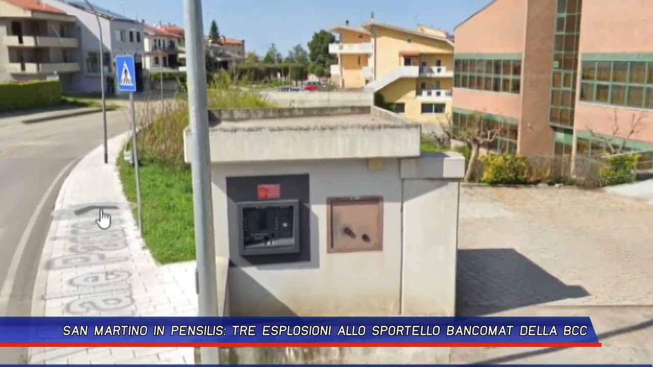 SAN MARTINO IN PENSILIS TRE ESPLOSIONI ALLO SPORTELLO BANCOMAT DELLA BCC