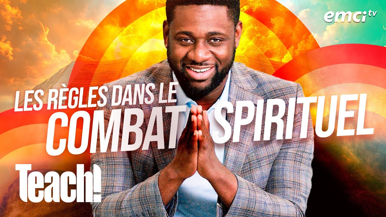 Existe-t-il des règles dans le combat spirituel ? - Teach! - Athoms Mbuma