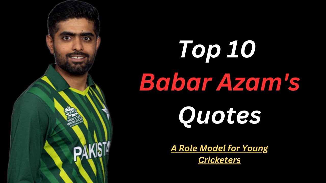 Top 10 Babar Azam's Quotes on Cricket, Life, and Success #quotes #BabarAzam #inspiration #trending