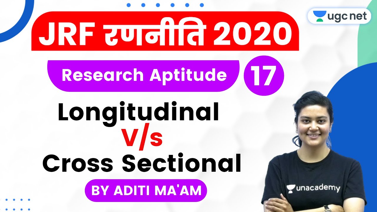 JRF Ranniti 2020 | Research Aptitude by Aditi Ma'am | Longitudinal V/s Cross Sectional