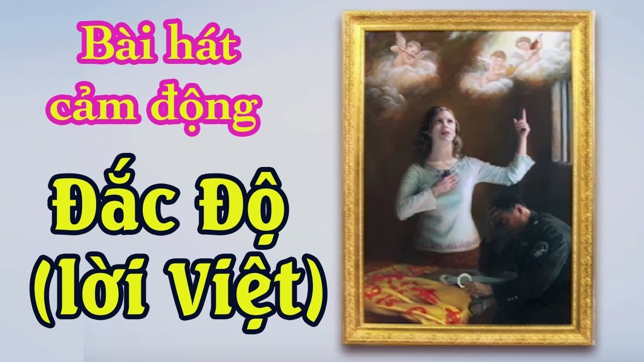 Bài hát cảm động: Đắc Độ (lời Việt) - Be Save - Như giấc chiêm bao