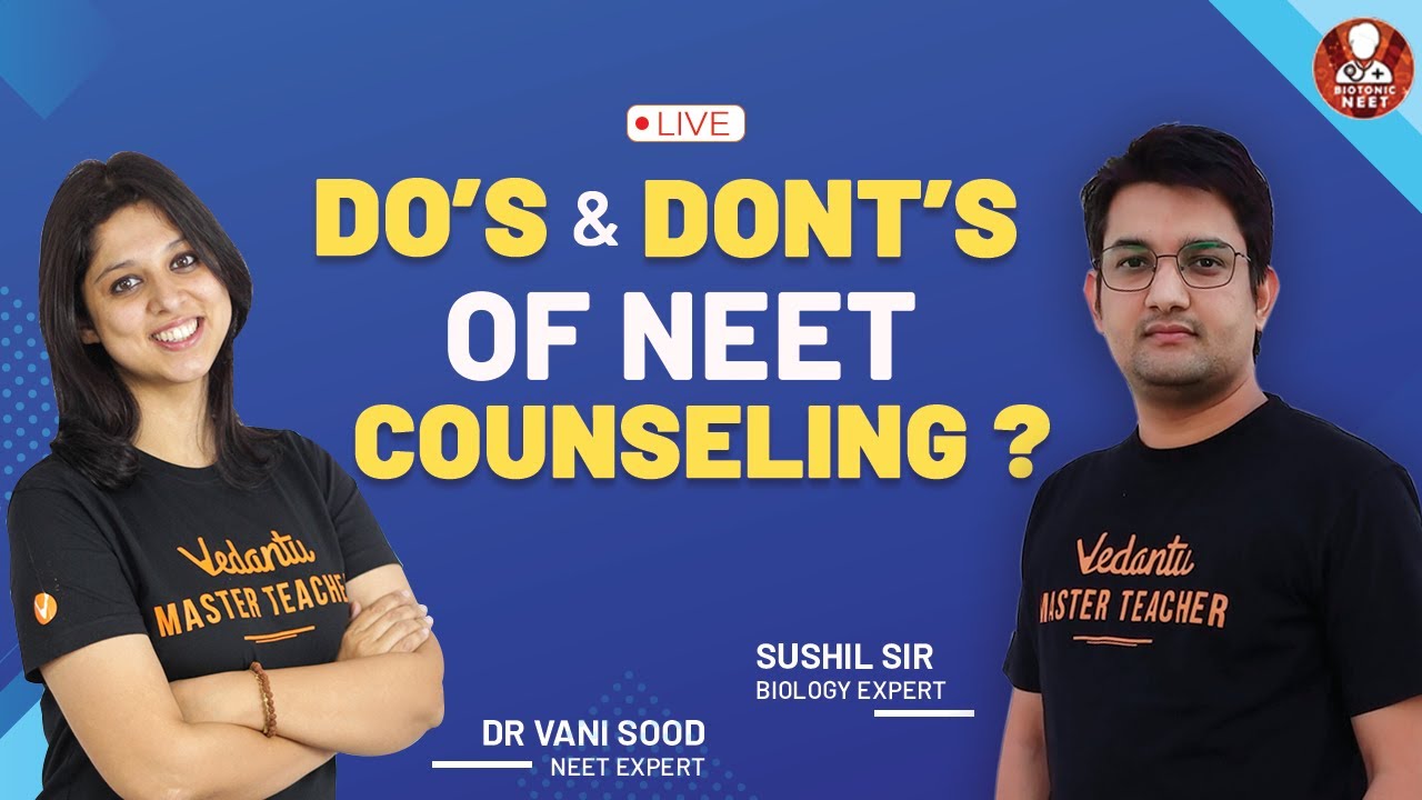 Do's and Dont's of NEET Counselling | NEET 2020 | Biotonic Special | Vedantu Biotonic for NEET