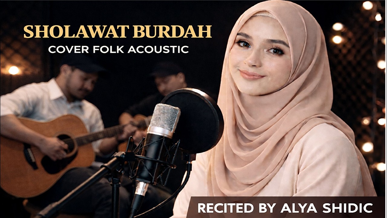 Sholawat Burdah Merdu Menyentuh Hati |  Folk Nasheed  Acoustic Cover by Alya Shidic