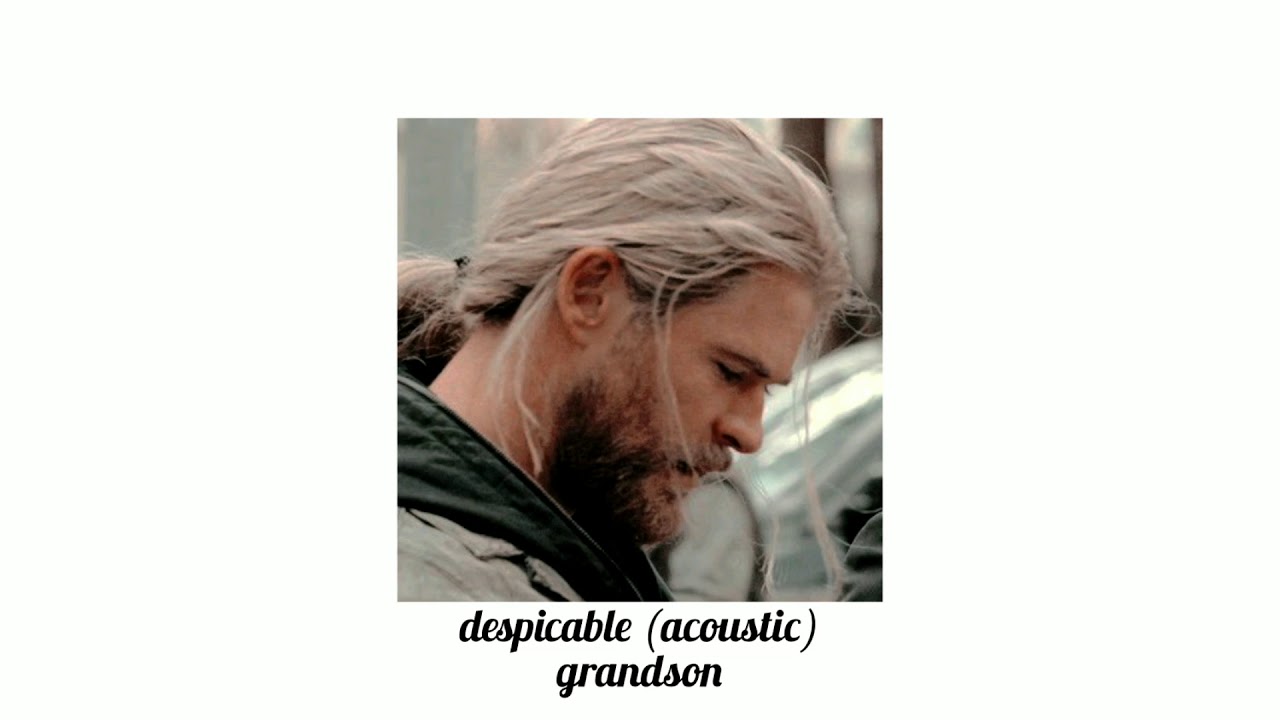 despicable [acoustic] - grandson (slowed down)