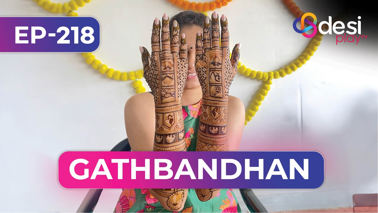 GATHBANDHAN | Full Episode 218 | Mai Accepted Dhanak Finally | Play-English
