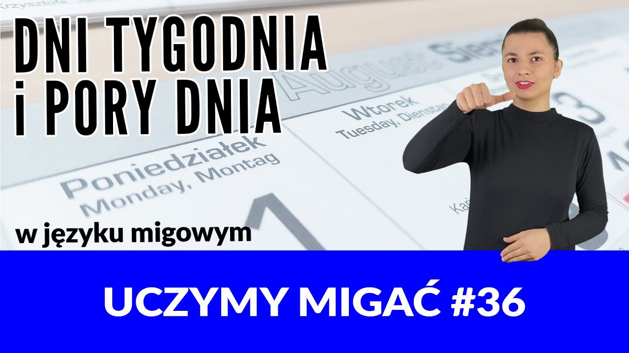 Dni tygodnia i pory dnia w PJM-ie. Uczymy migać! #36