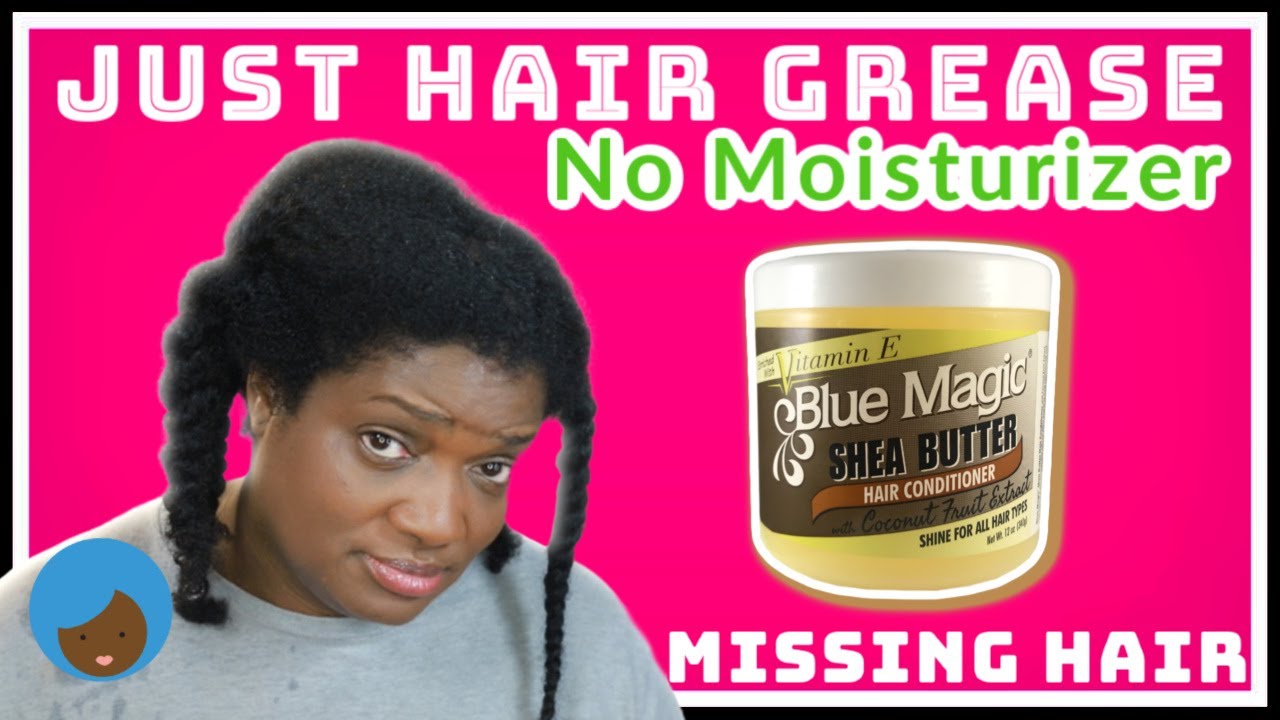 Just HAIR GREASE. No MOISTURIZER. Traction ALOPECIA. Missing HAIR