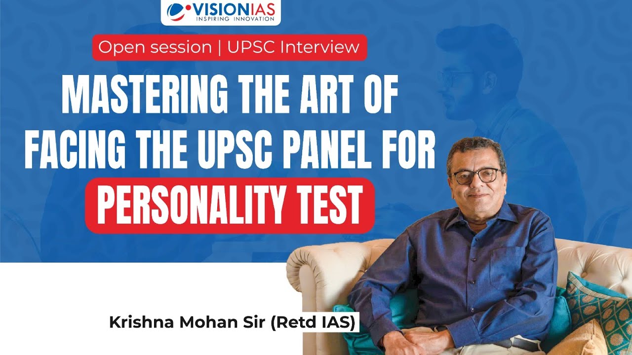 UPSC Interview | Mastering the Art of Facing the UPSC Panel for Personality Test