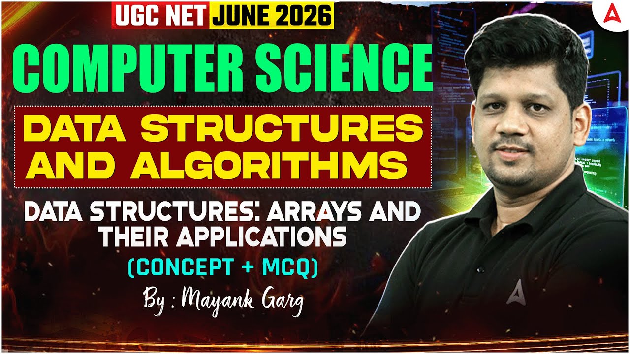 UGC NET Computer Science | UGC NET Computer Science Data Structures And Algorithms By Mayank Sir
