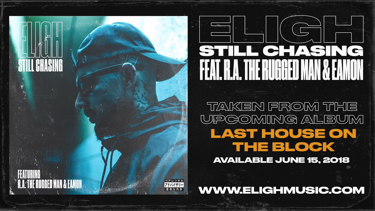 Eligh - Still Chasing (feat. R.A. The Rugged Man & Eamon)