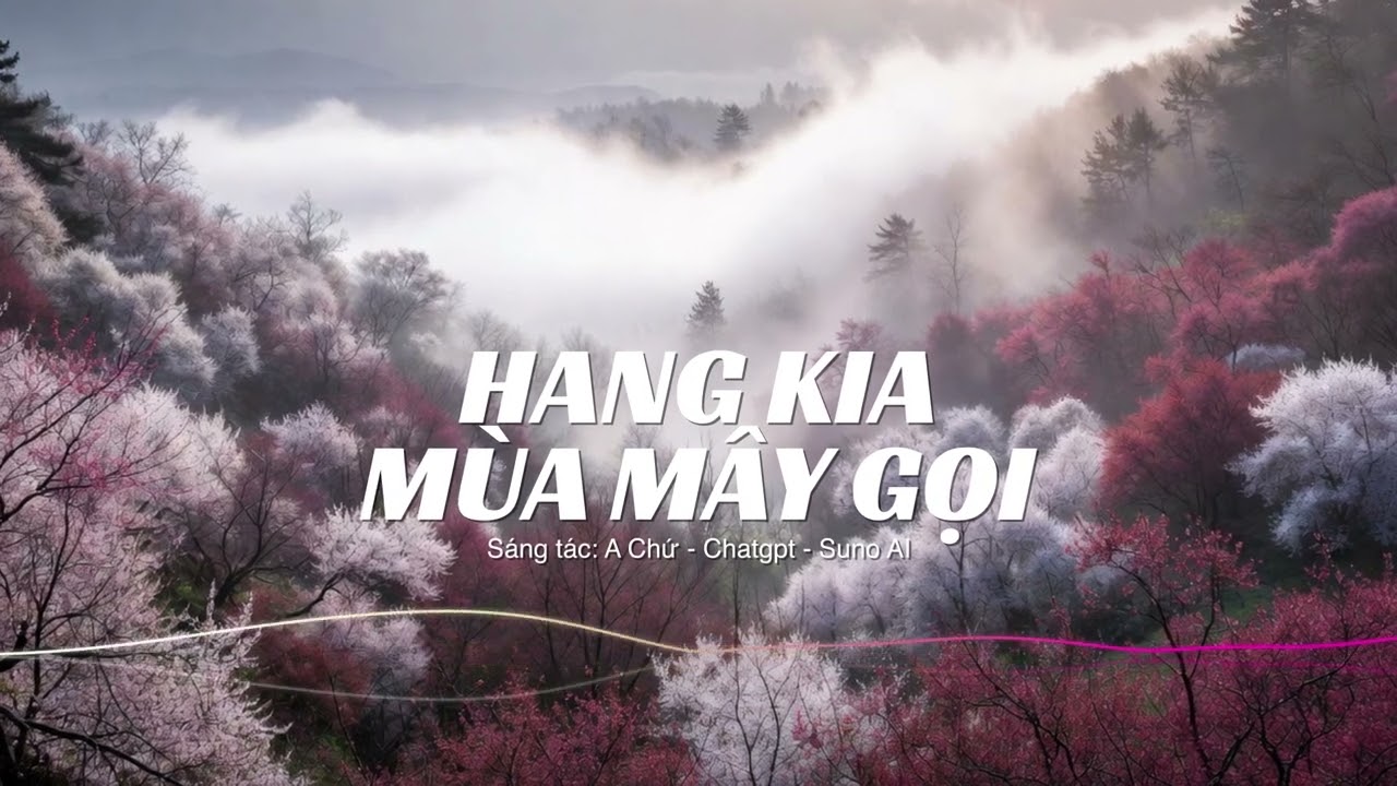 Hang Kia Mùa Mây Gọi Audio Official