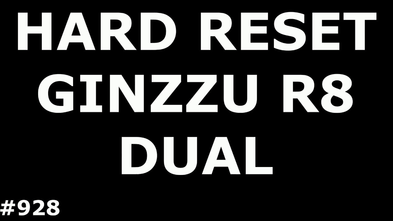 Сброс настроек GINZZU R8 DUAL (Hard Reset GINZZU R8 DUAL)