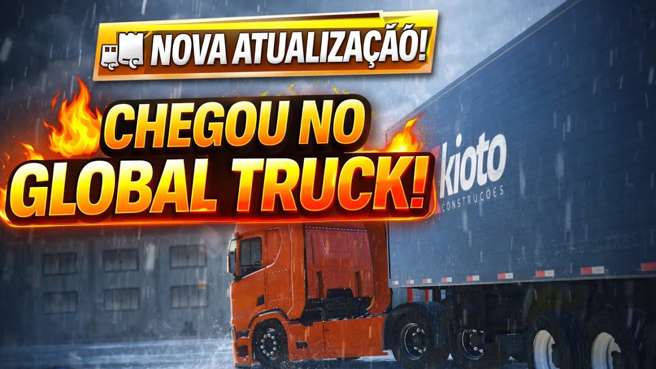 Novo caminhão Nova atualização Global truk online 