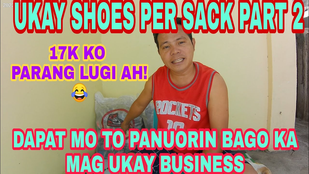 UKAY SHOES PER SACK PART 2//DAPAT MO TO PANUORIN BAGO KA MAG UKAY BUSINESS