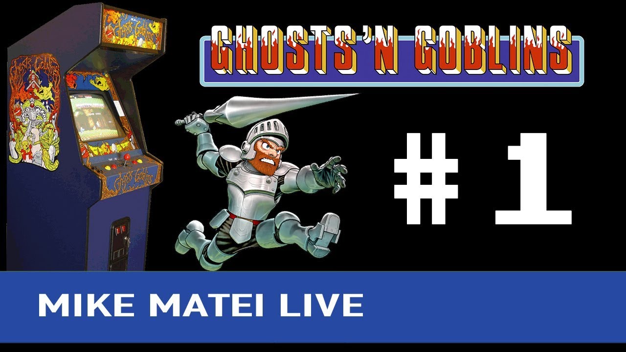 Ghosts 'n Goblins (Arcade) Part 1 - Mike Matei Live