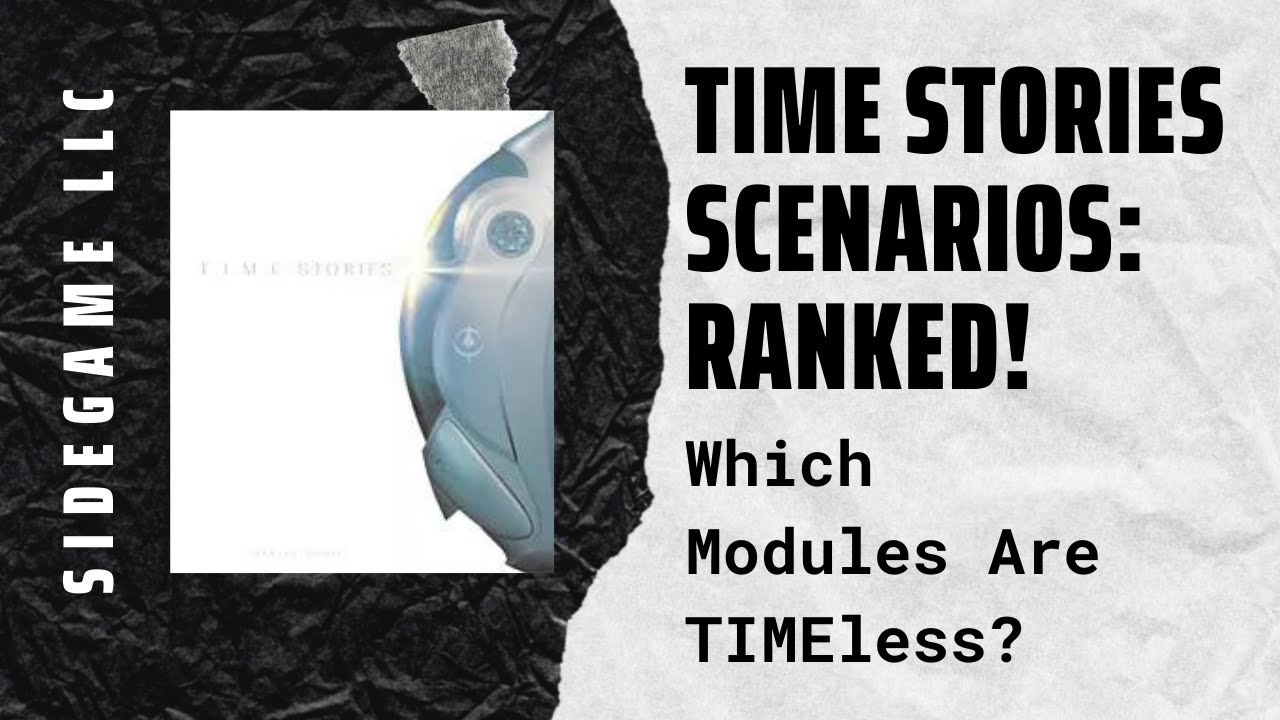 SPOILERS Ranking The Time Stories Modules: SideGame LLC