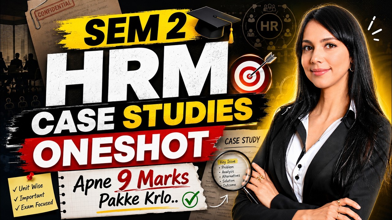 HRM Case Studies Oneshot 🔥 | Sem 2, June'26 Exams | BCom Prog/Hons | DU