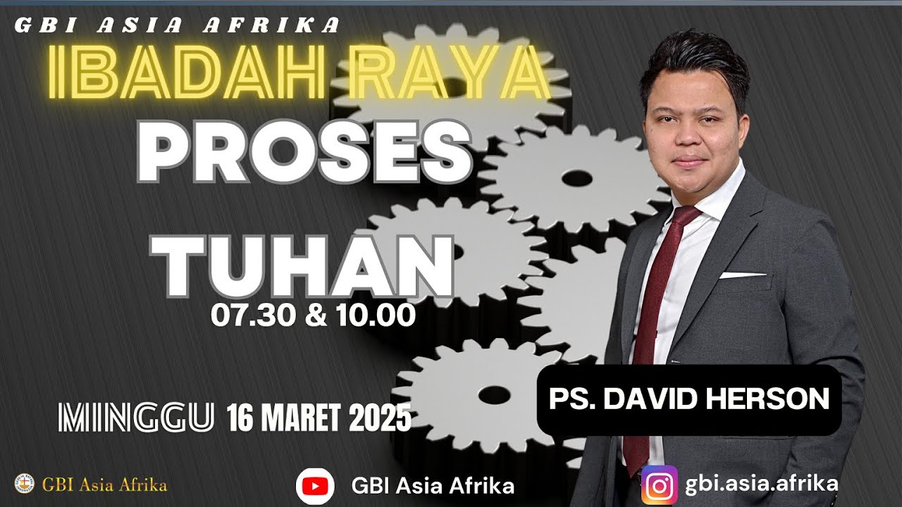 PS. DAVID HERSON - IBADAH RAYA GBI ASIA AFRIKA - MINGGU, 16 MARET 2025