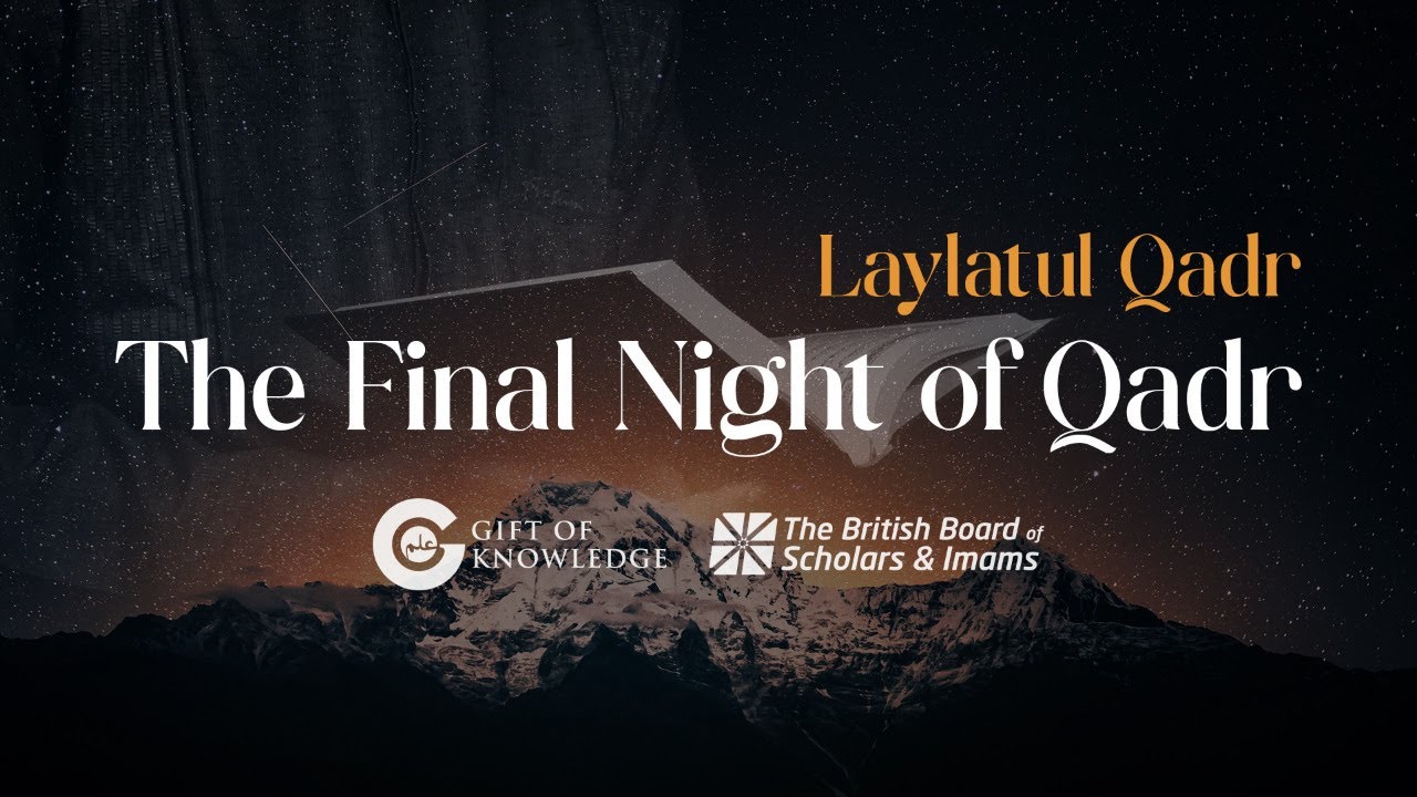 Laylatul Qadr &ndash; The Final Night of Qadr [LIVE]