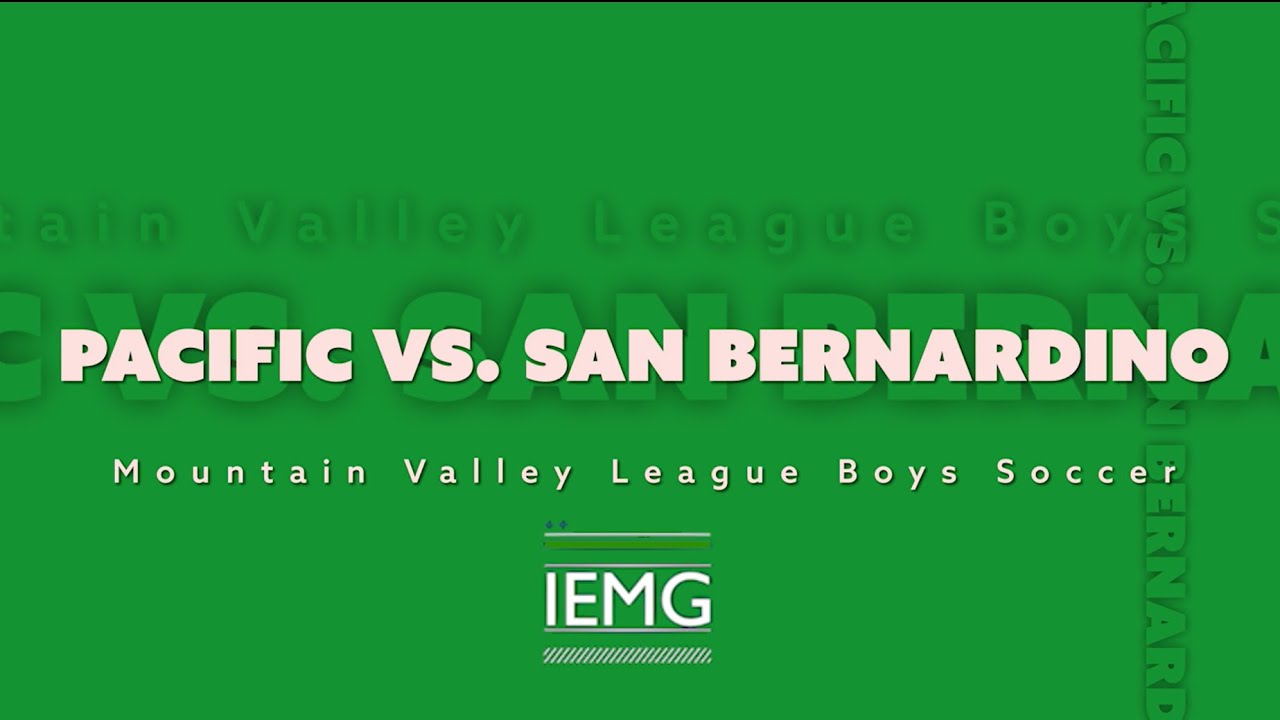 LIVE! Pacific vs. San Bernardino Boys Soccer (1-30-26)