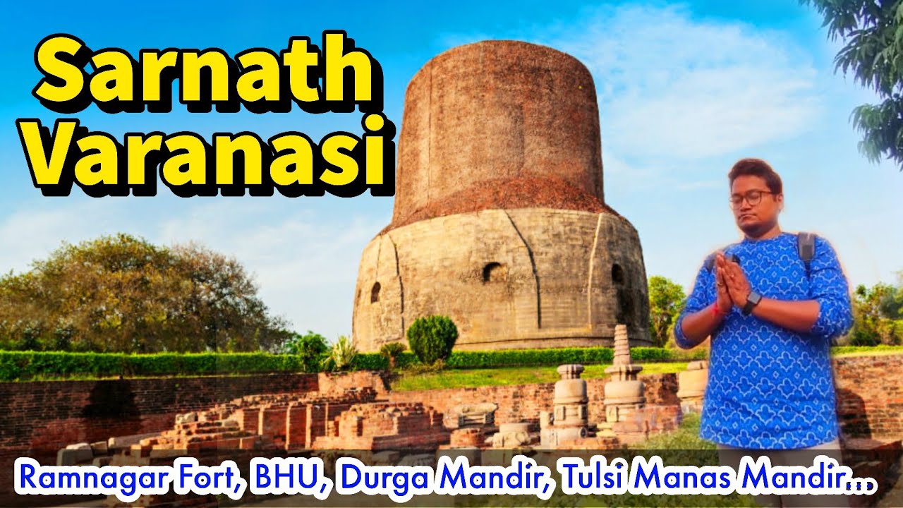 Sarnath Temple Varanasi | Top 11 Places In Varanasi | Sarnath Buddhist Temple | Ramnagar Fort