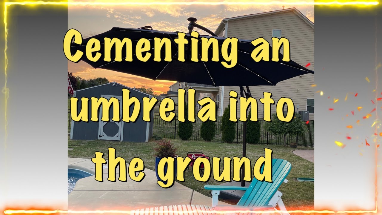Cementing an Umbrella into the Ground