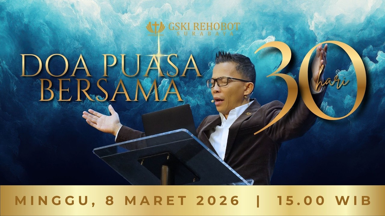 Doa Puasa Bersama | Hari 17 | Pdt. Johny Kilapong | Minggu, 8 Maret 2026 | Pukul 15.00 WIB