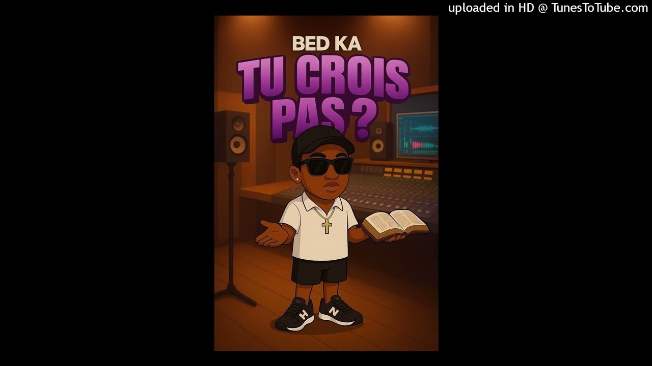 BED KA - TU CROIS PAS ?