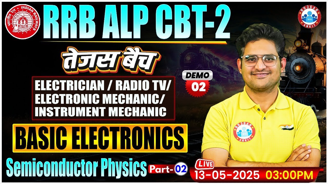 RRB ALP CBT 2 Basic Electronics Classes 2025, Semiconductor Physics, Electrician/Electronic Mechanic
