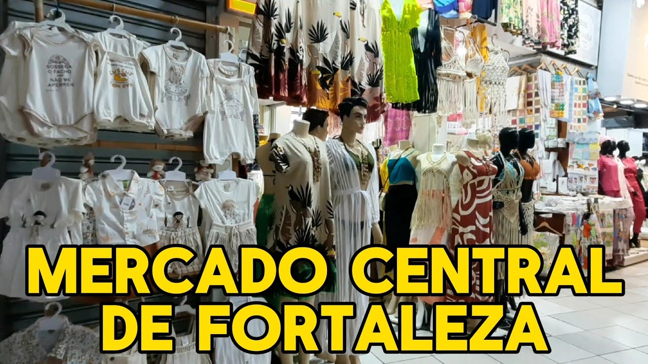 O FAMOSO MERCADO CENTRAL DE FORTALEZA