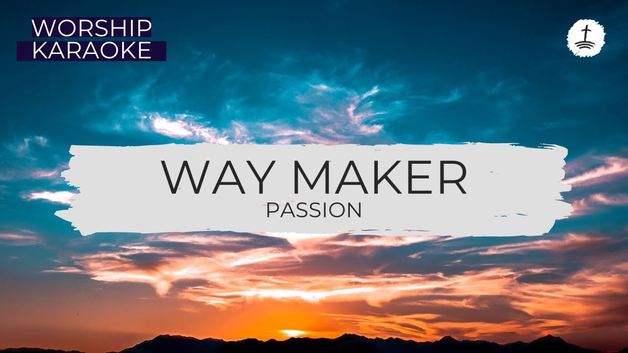 Way Maker - Worship Karaoke - Passion - Minus Vocal with Lyrics - gloryfall