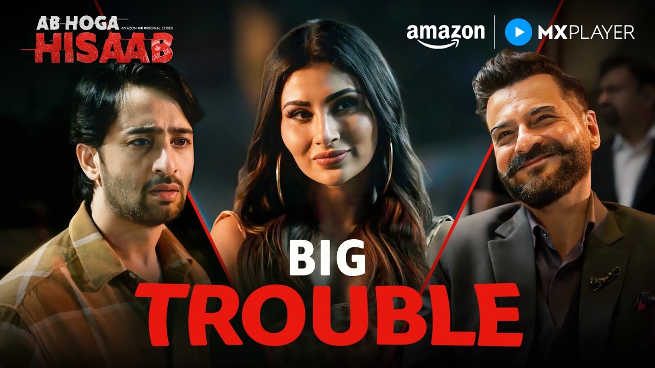 Kya Hoga Har Gunaah Ka Hisaab? ft. Shaheer Sheikh, Mouni Roy | Ab Hoga Hisaab | Amazon MX Player