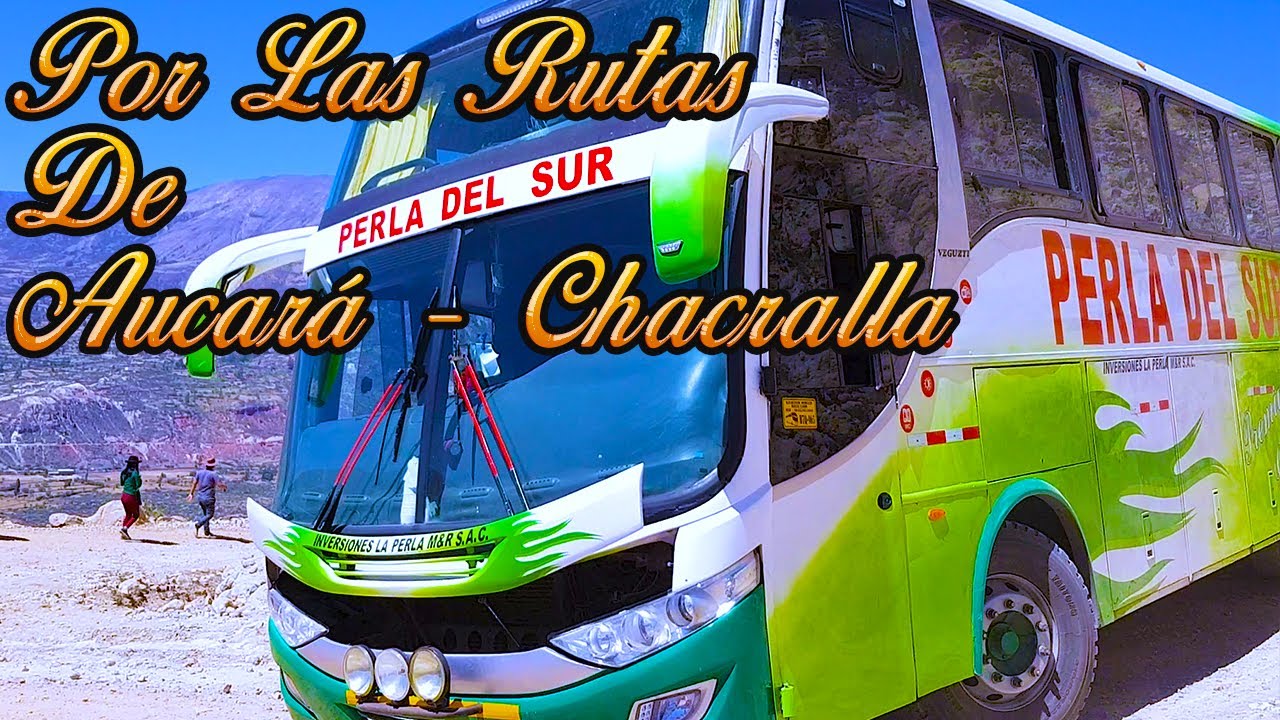 Por Las RUTAS DE AUCARÁ  CHACRALLA  Con Exp. Perla Del Sur Rutas Al Extremo🚎🌳🌵