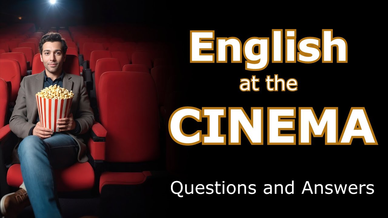 English at the CINEMA // Questions and Answers