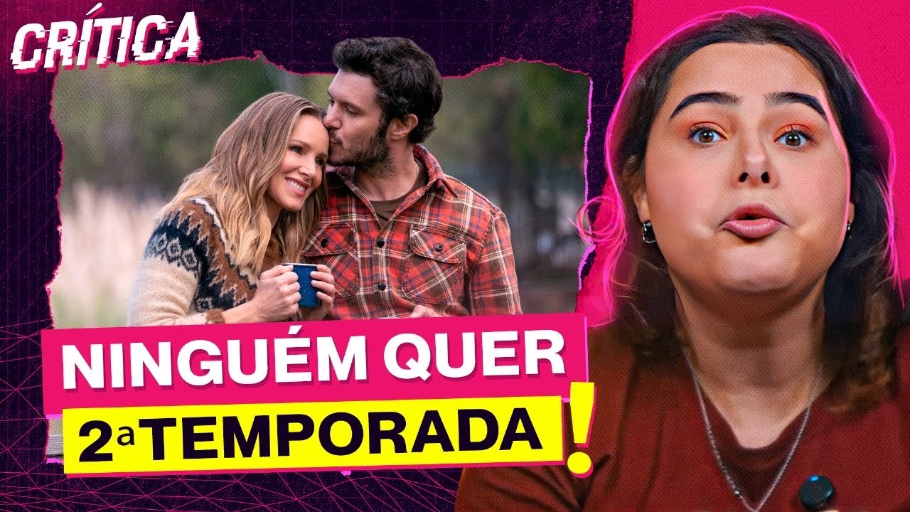 Tão boa quanto a 1ª temporada! Ninguém Quer - 2ª Temporada - Crítica com Spoilers | Alice Aquino