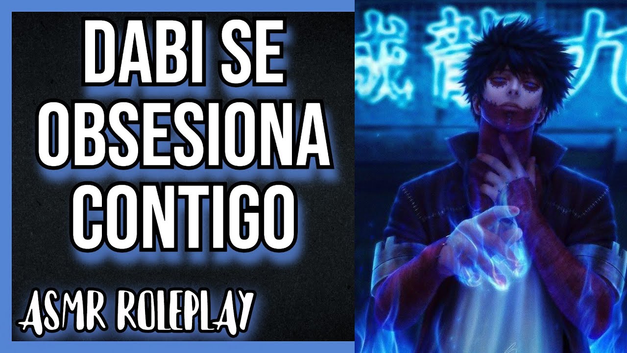 ASMR Dabi se obsesiona contigo/ASMR Roleplay Español/Boku No Hero ASMR