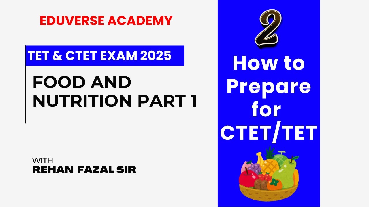 TET CTET Exam 2025 ll Food and Nutrition part 1 by Rehan Fazal