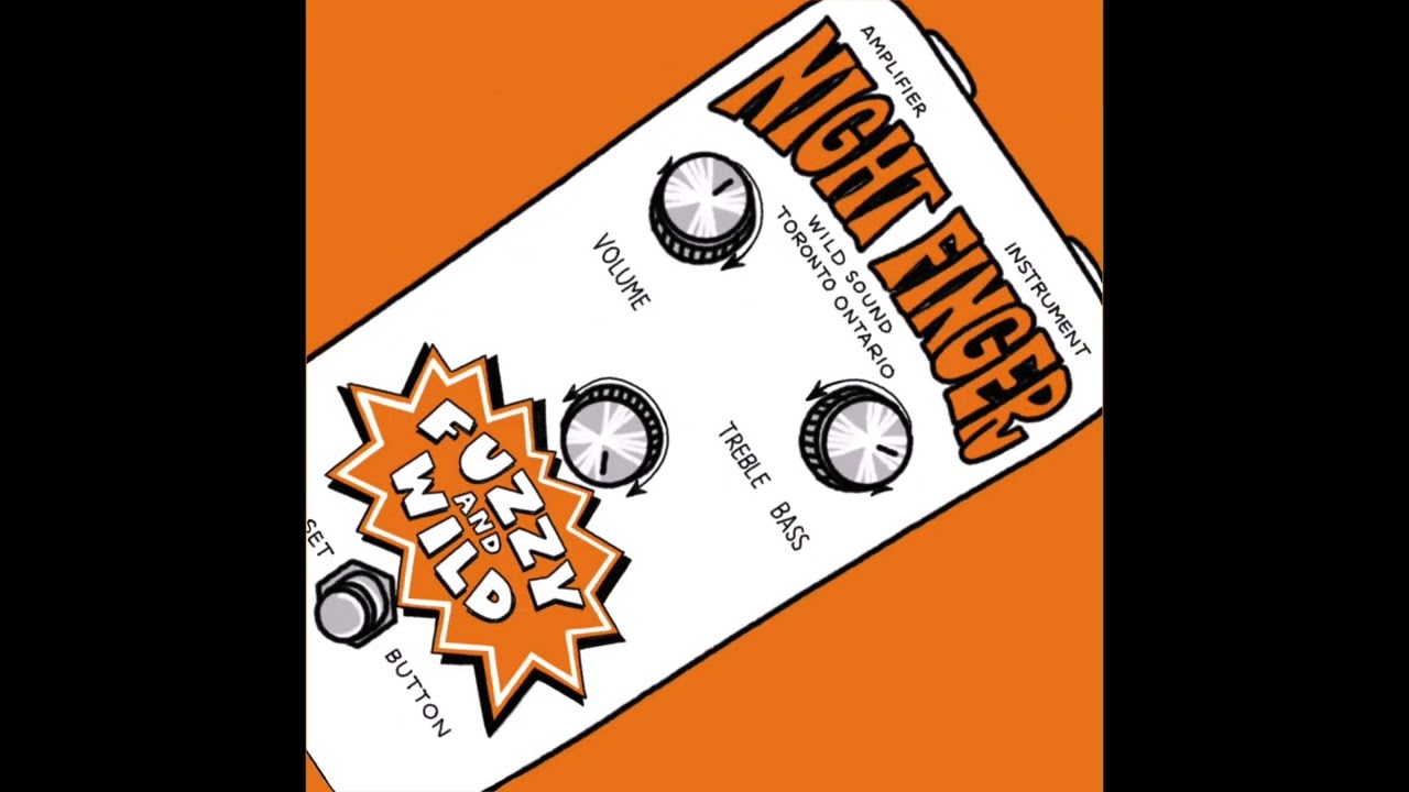 Night Finger - Fuzzy and Wild