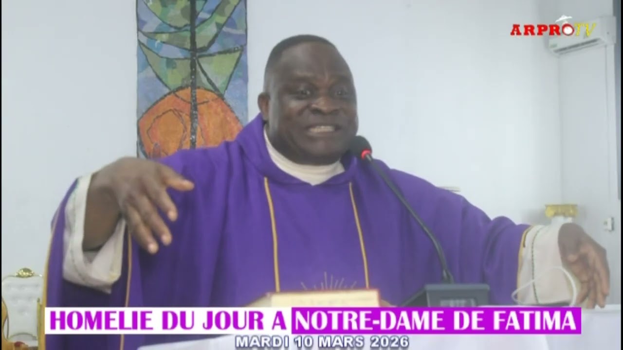 L'HOMÉLIE DU JOUR À NOTRE-DAME DE FATIMA/ MARDI 10 MARS 2026