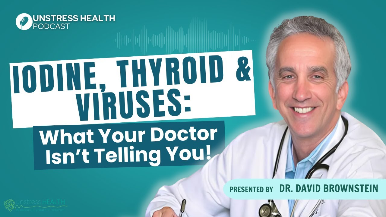 Thyroid Health, Iodine Deficiency & Viruses | Dr. David Brownstein on Immune System & Wellness | Ron