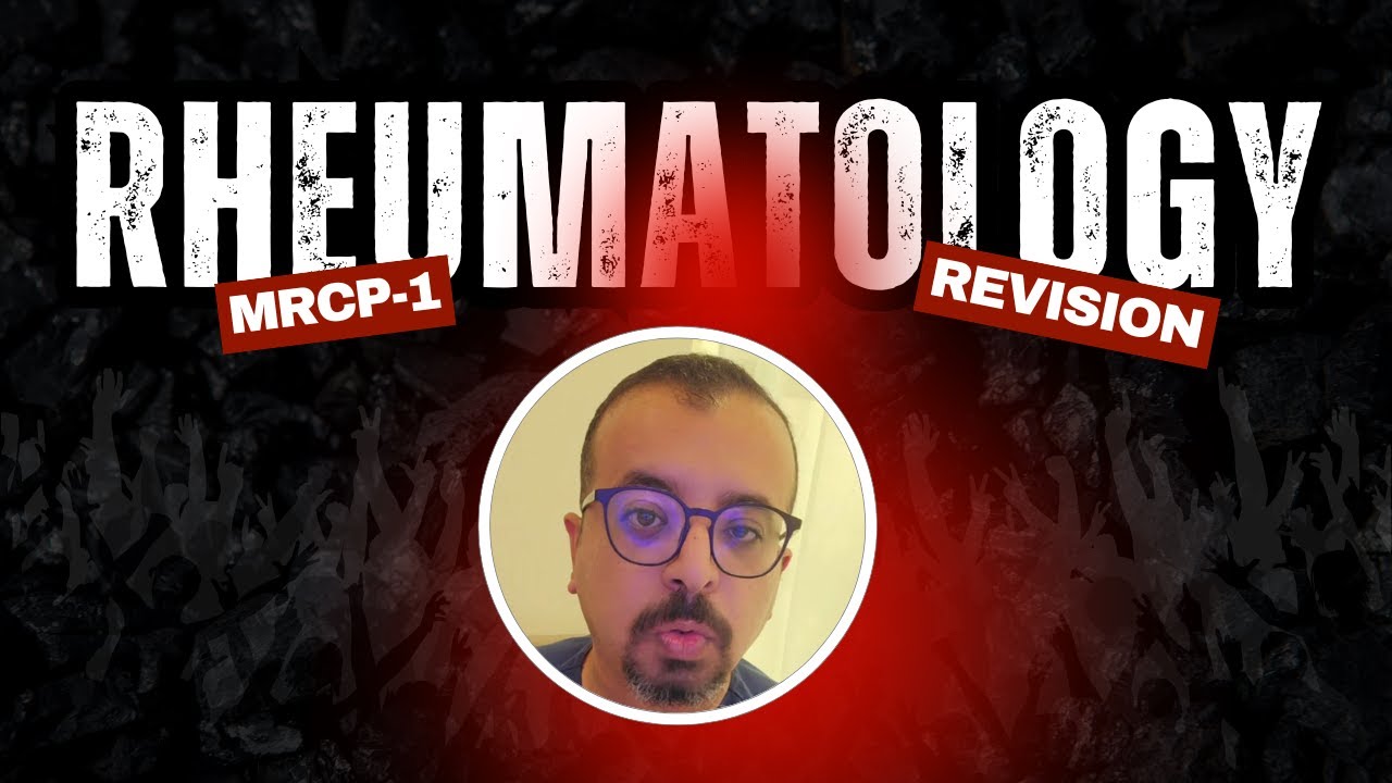 RHEUMATOLOGY REVISION MRCP PART 1- 2025 -DR. MAMDOUH