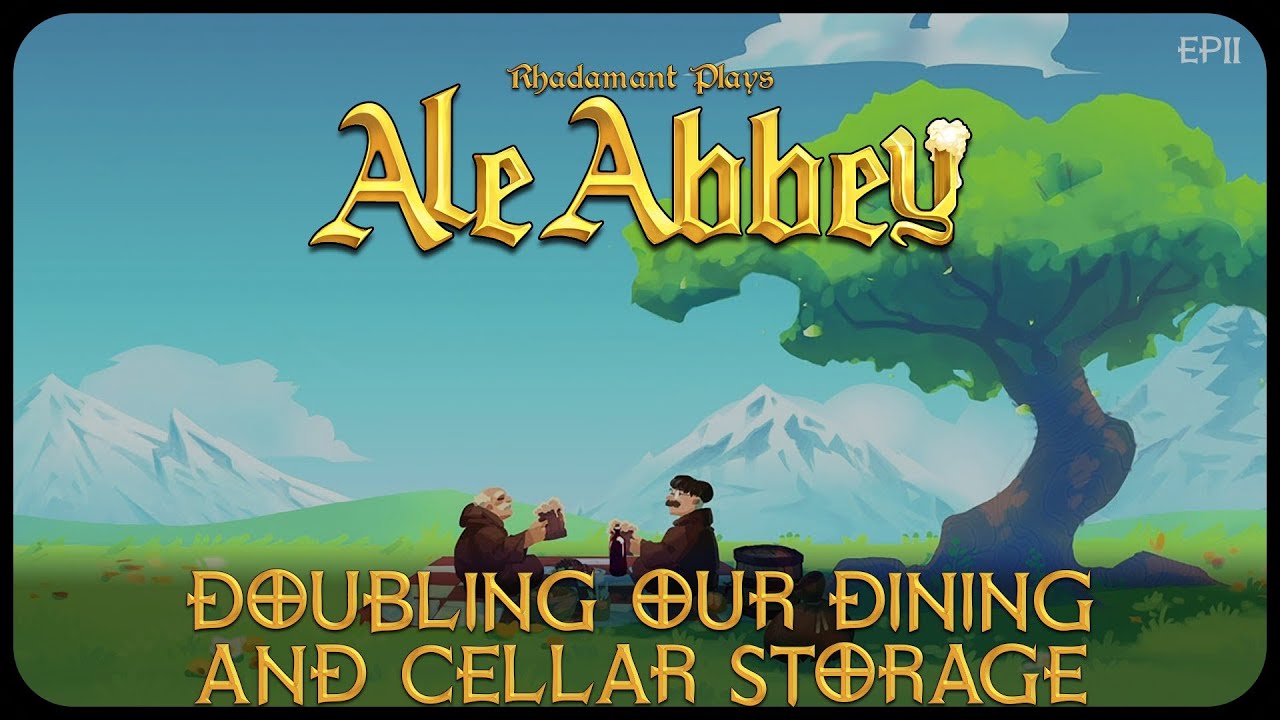 Doubling Our Dining and Cellar Storage in Ale Abbey - An Addictive Beer Brewing Tycoon Game // EP11