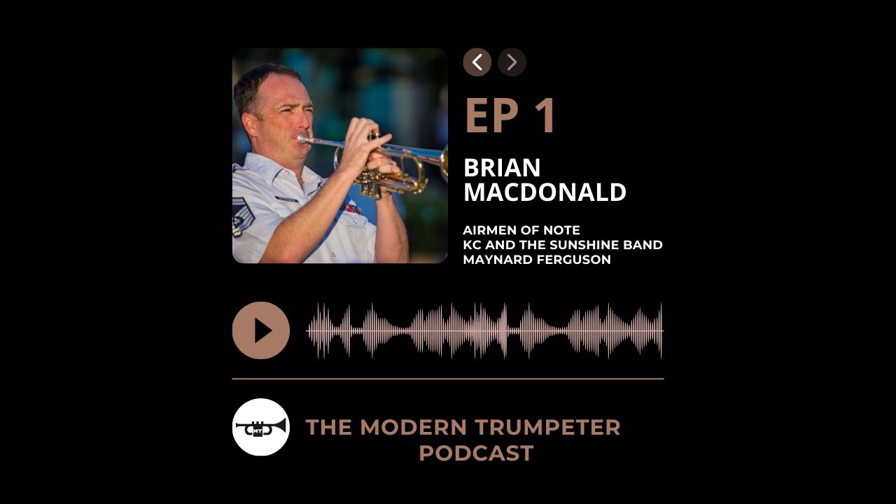 Modern Trumpeter Podcast Episode 1, Brian MacDonald