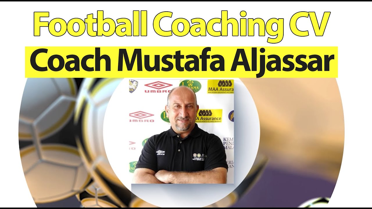 Football Coaching CV - Coach Mustafa Aljassar
